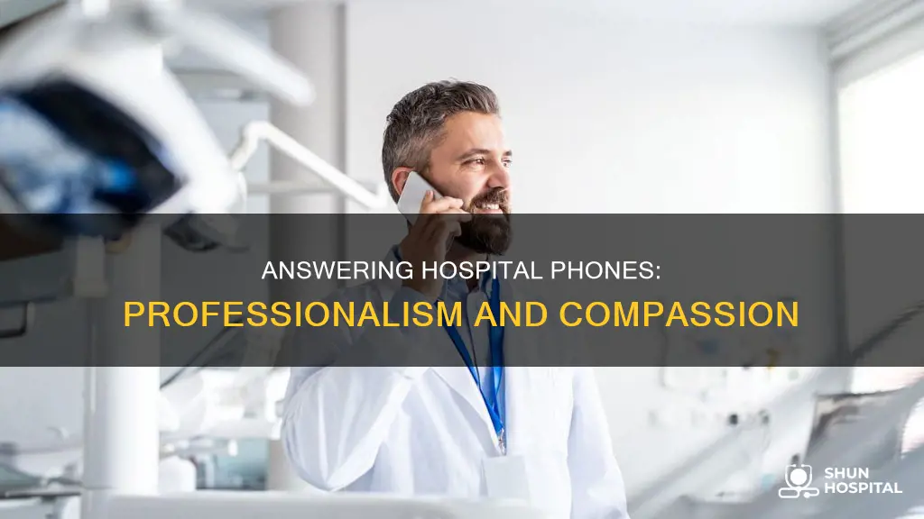 how to answer phones at the hospital