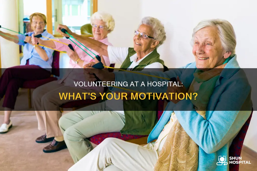 how to answer why volunteer at hospital