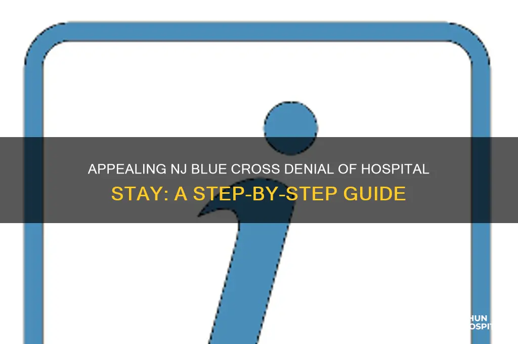 how to appeal nj blue cross denial of hospital stay