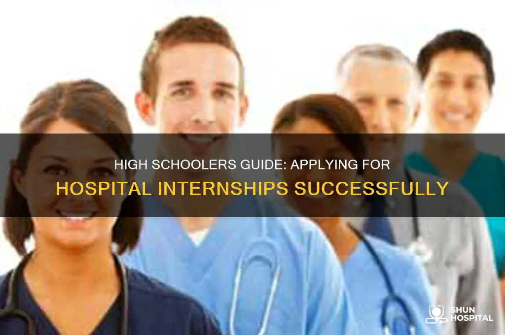 how to apply as hospital intern in high school