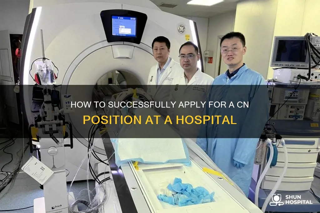 how to apply at a hospital as a cn