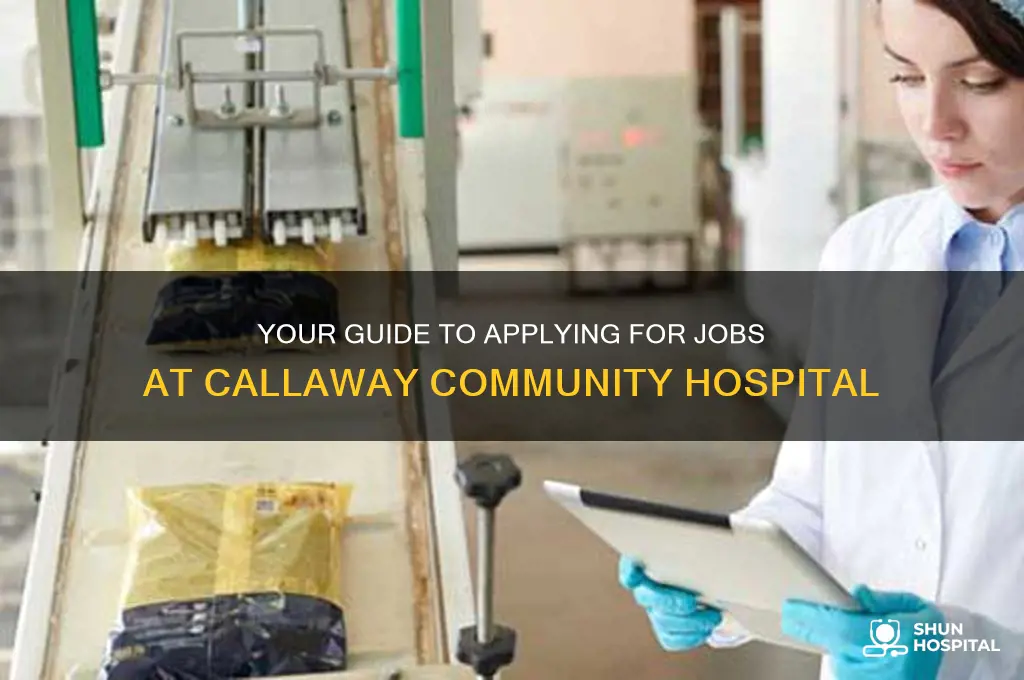 how to apply for a job at callaway community hospital