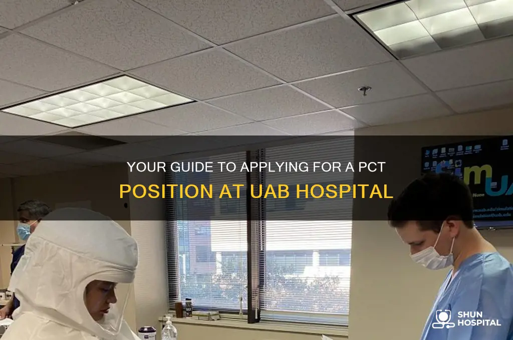 how to apply for a pct at uab hospital