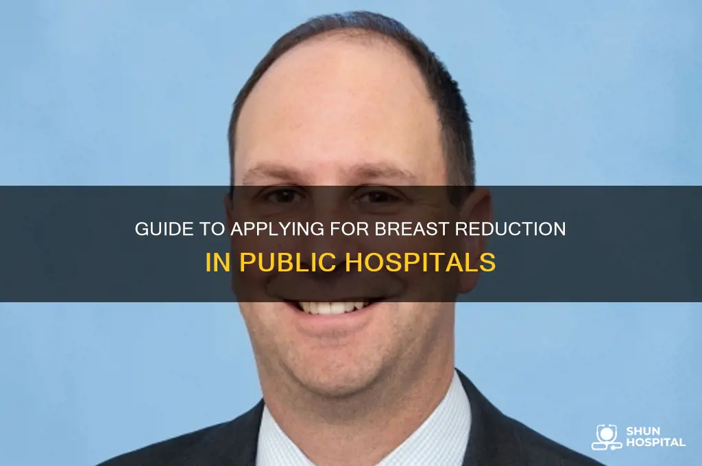 how to apply for breast reduction in public hospital