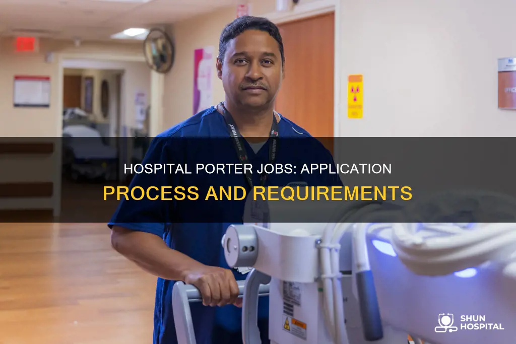 how to apply for hospital porter jobs