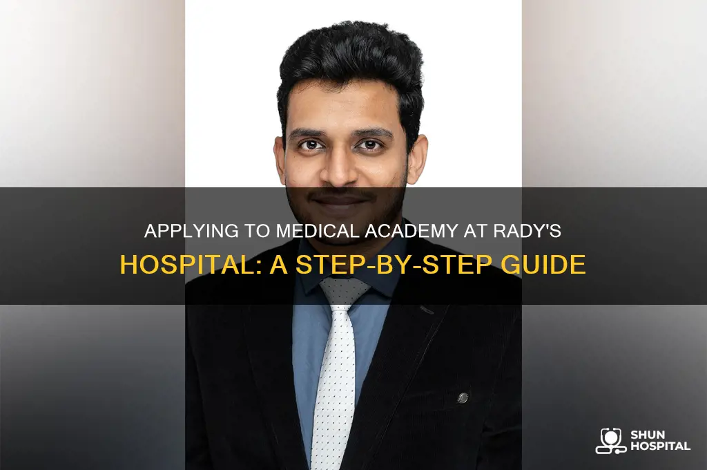 how to apply for the medical academu radys hospital