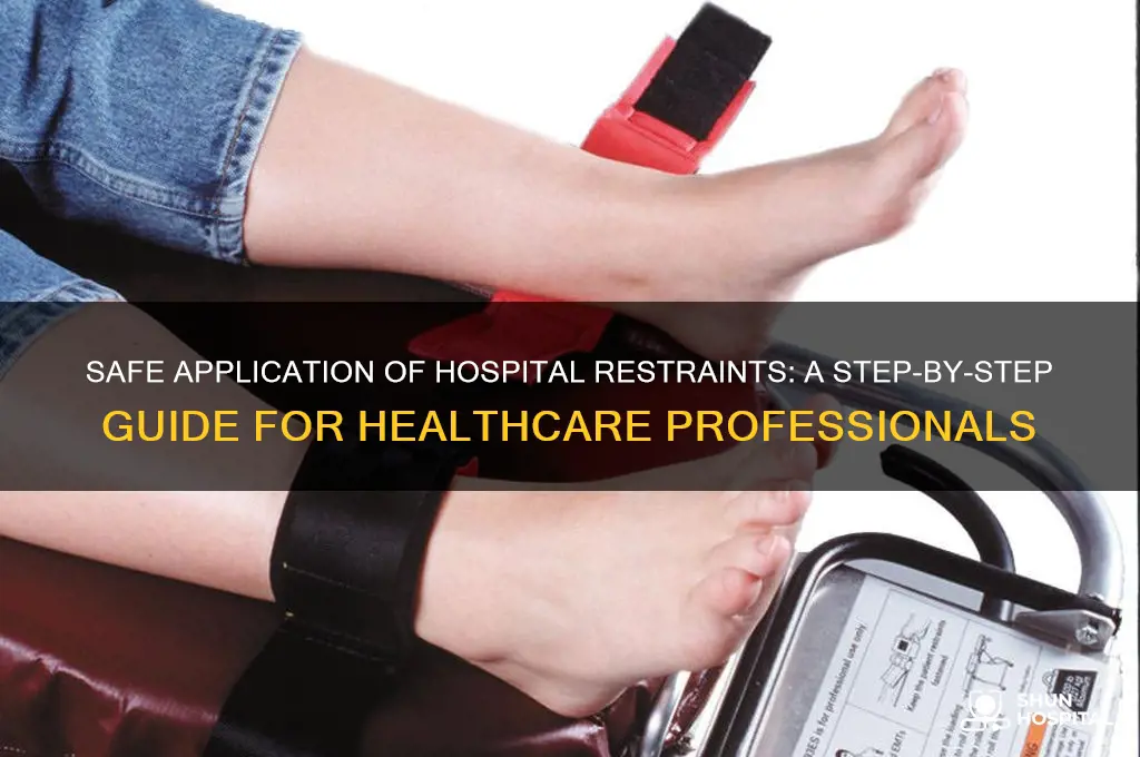 how to apply hospital restraints