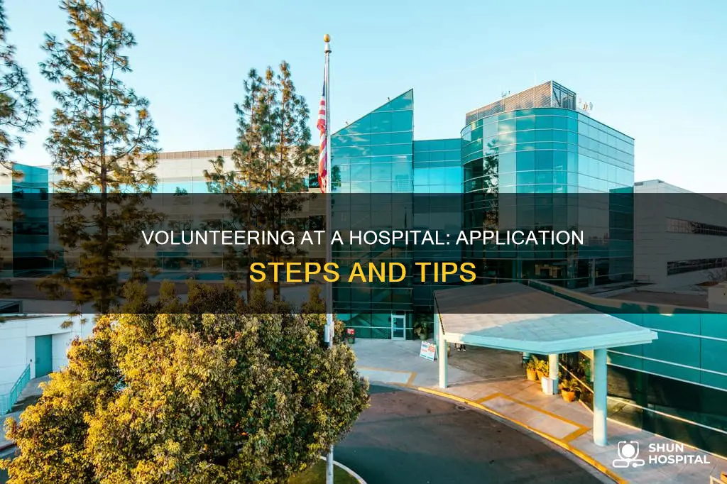 how to apply to volunteer at hospital