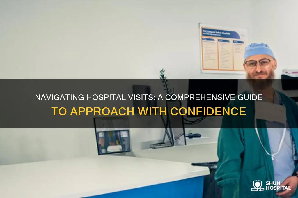 how to approach a hospital