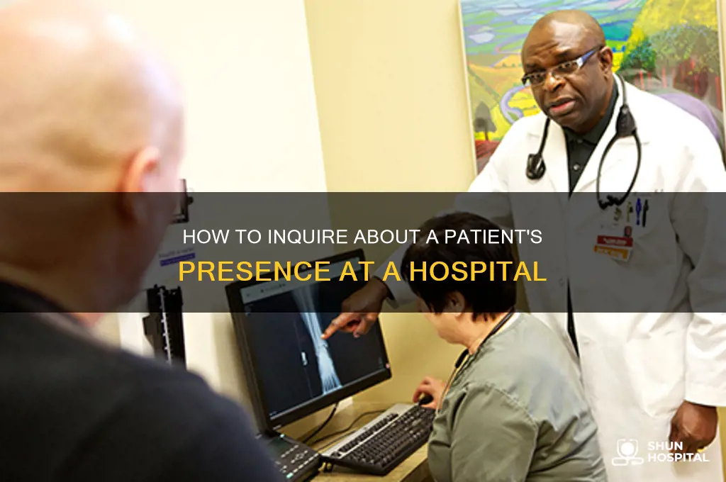 how to ask a hospital if someone is there