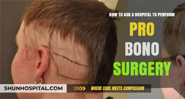 Requesting Pro Bono Surgery: A Guide to Approaching Hospitals