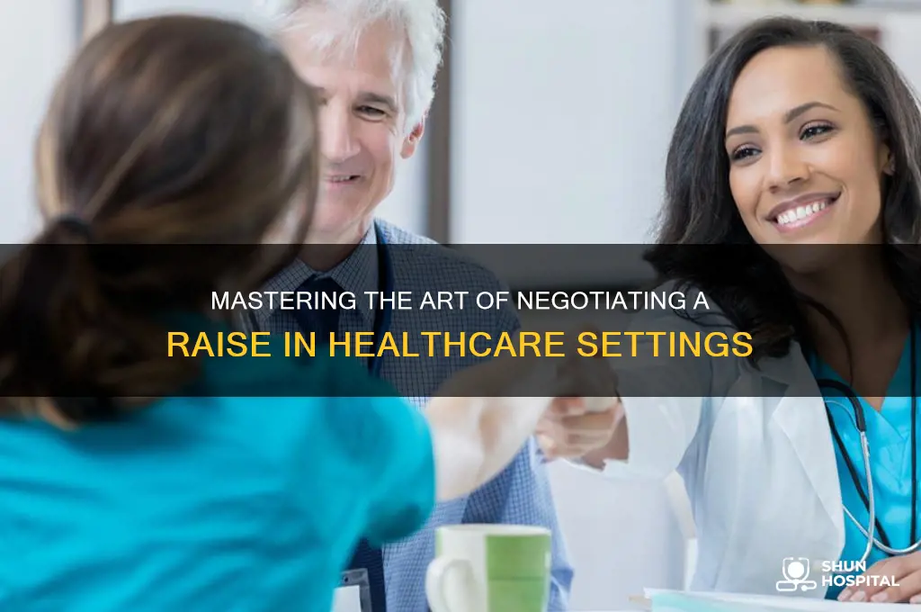 how to ask for a raise in a hospital