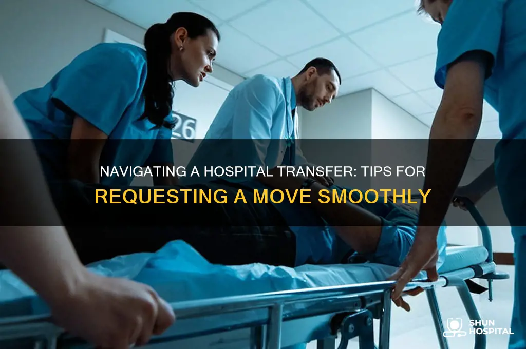 how to ask for a transfer to another hospital