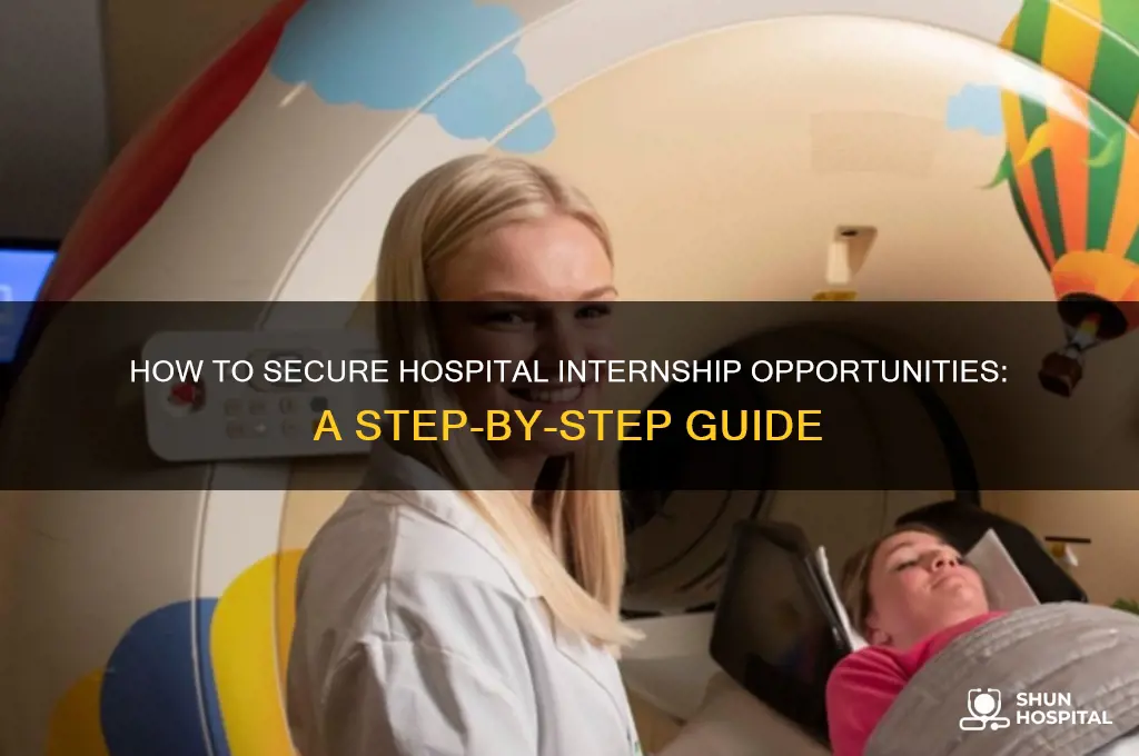 how to ask for internship opportunities at the hospital