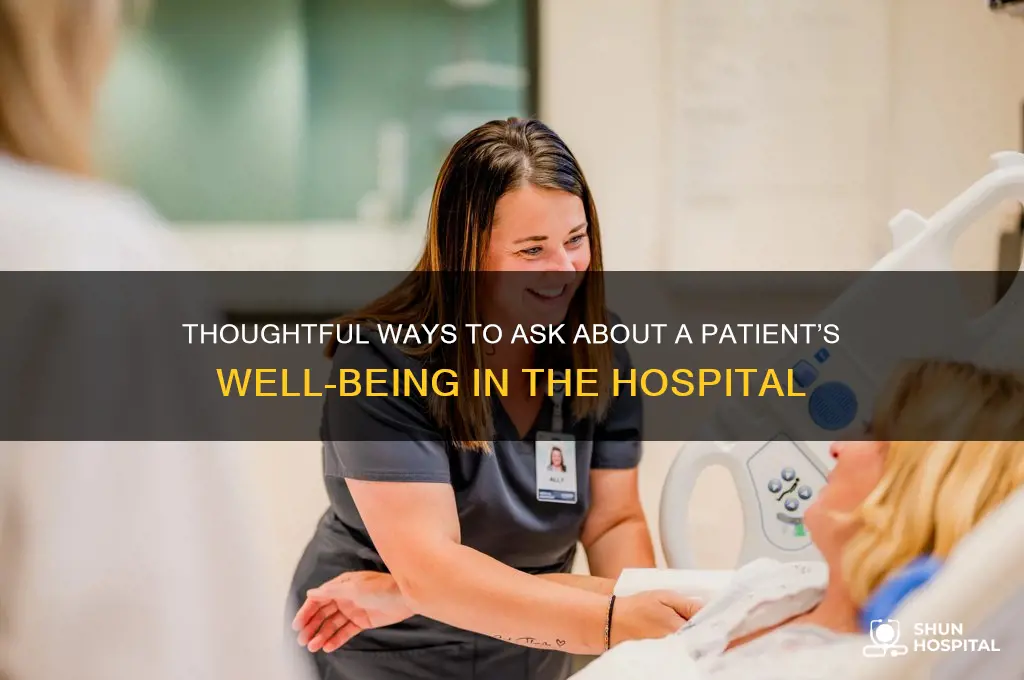 how to ask how someone is doing in the hospital
