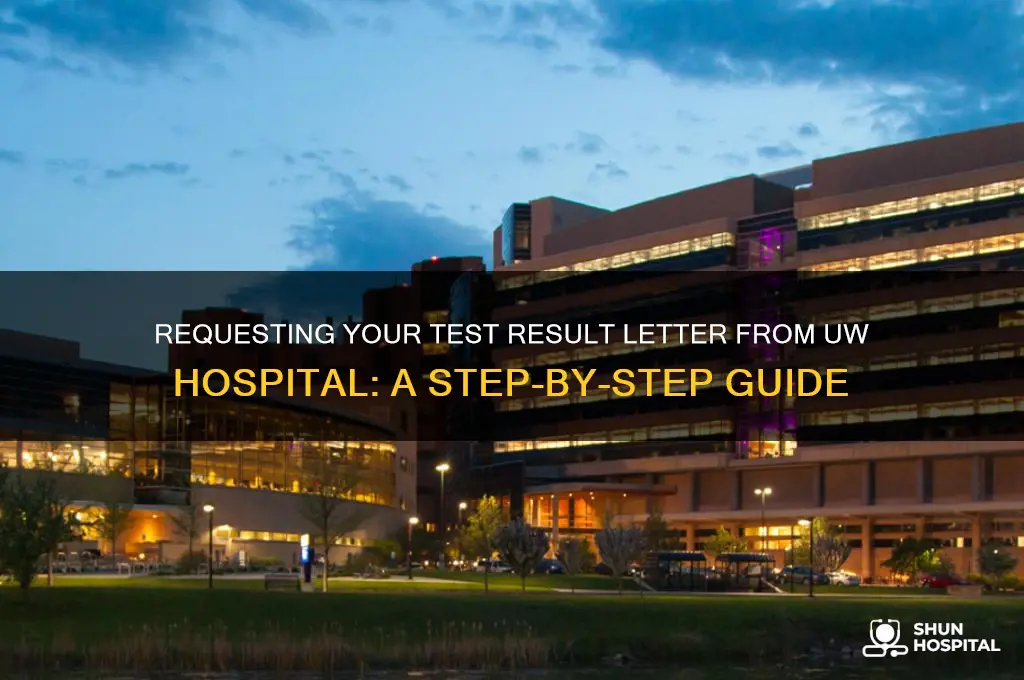 how to ask test result letter from uw hospital
