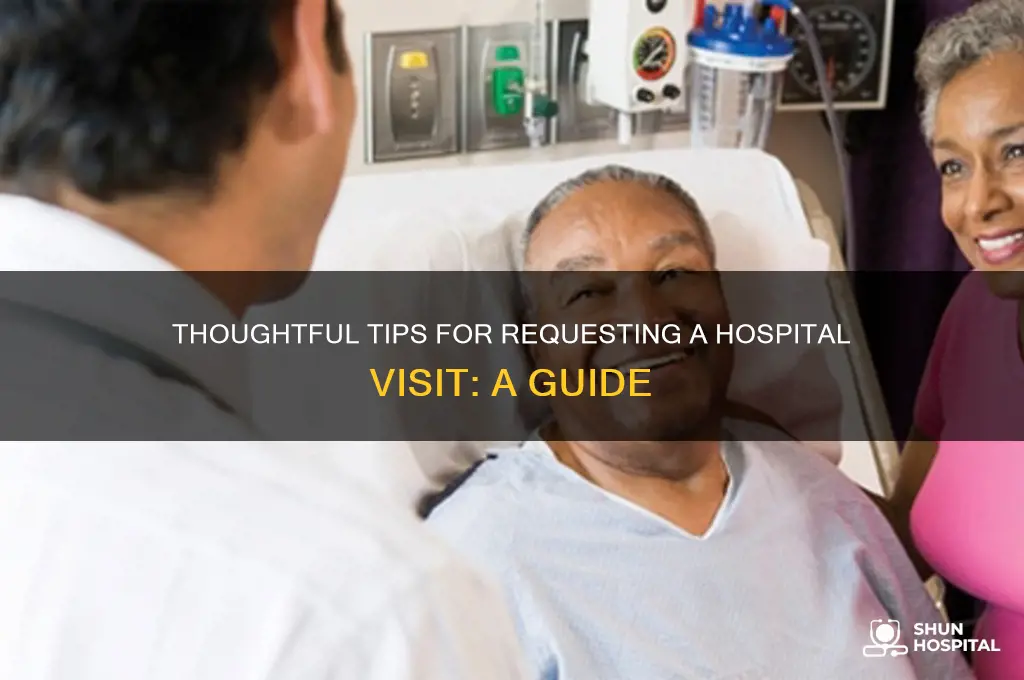 how to ask to visit someone in the hospital