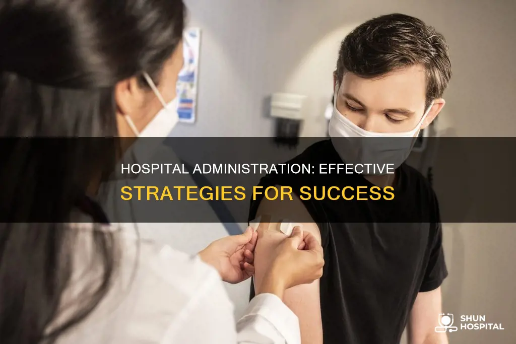 how to be a good hospital administrator