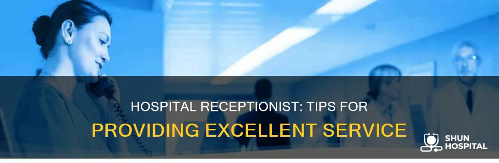 how to be a good hospital receptionist