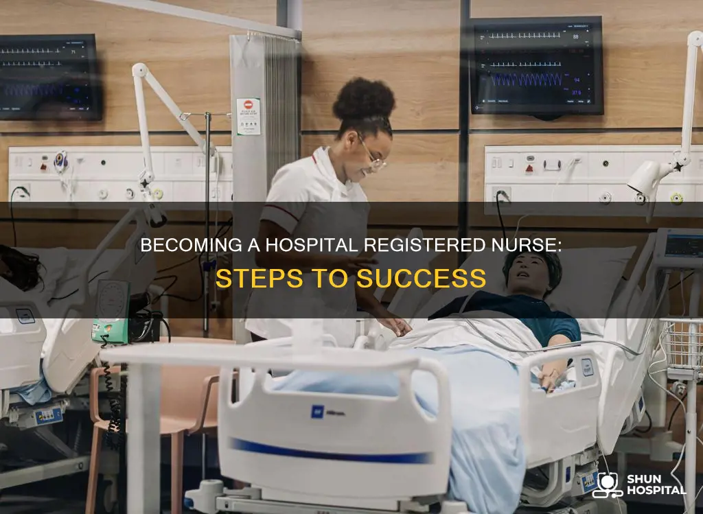 how to be a hospital registered nurse