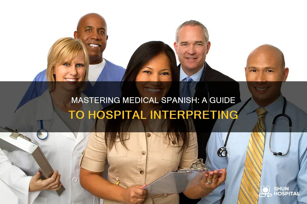how to be a spanish interpreter in a hospital