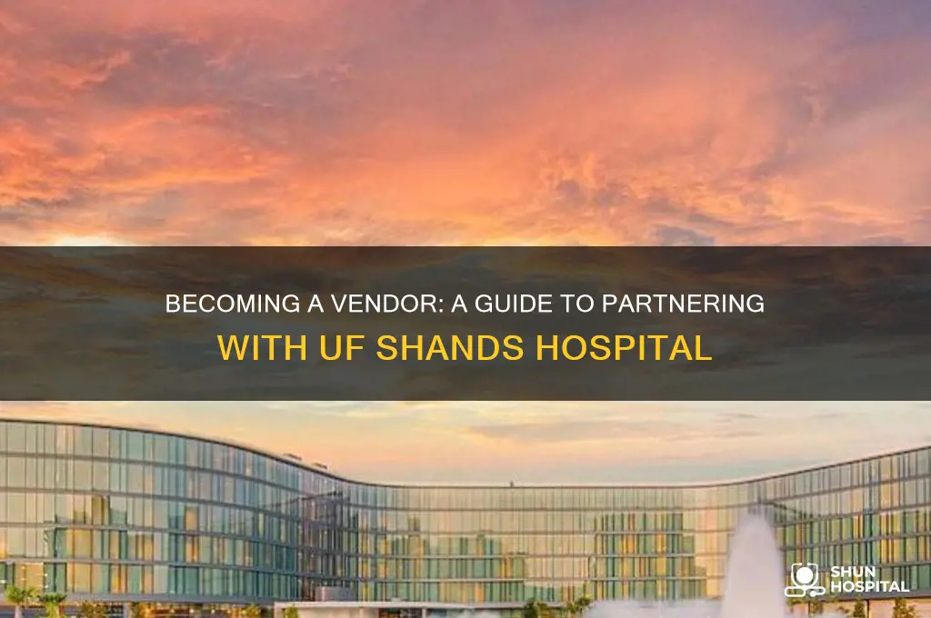 how to be a vendor with uf shands hospital