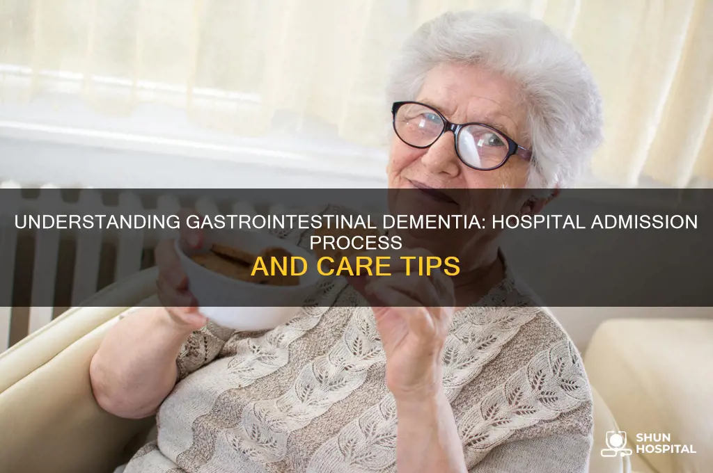 how to be admitted to the hospital gastrointestinal dementia