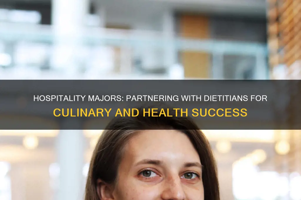 how to be involved with dietitian as a hospitality major