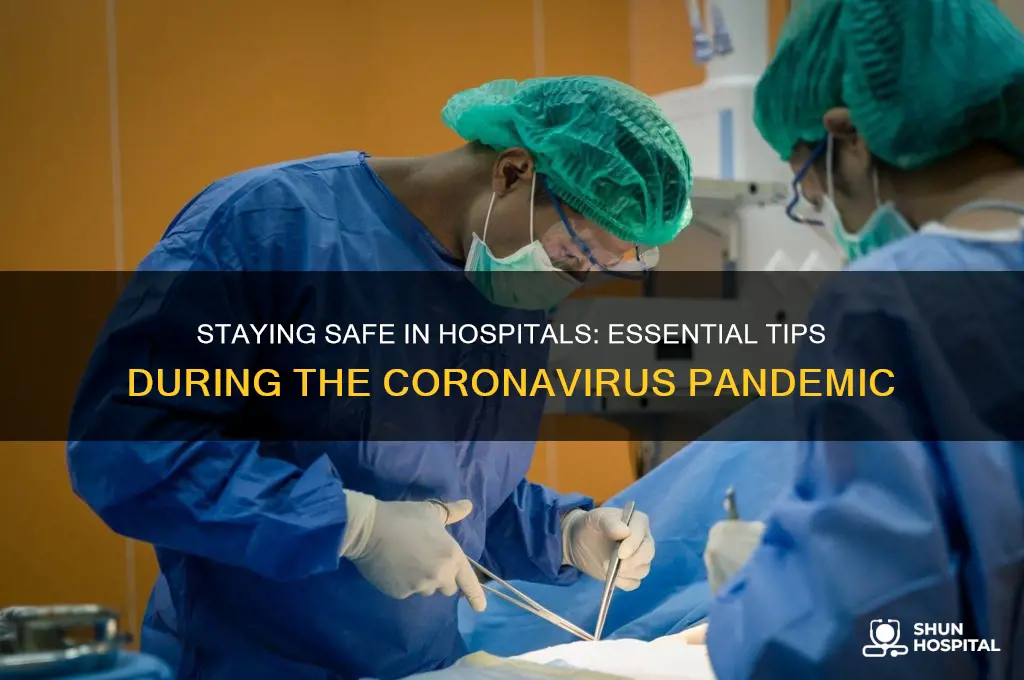 how to be safe in the hospital during coronavirus