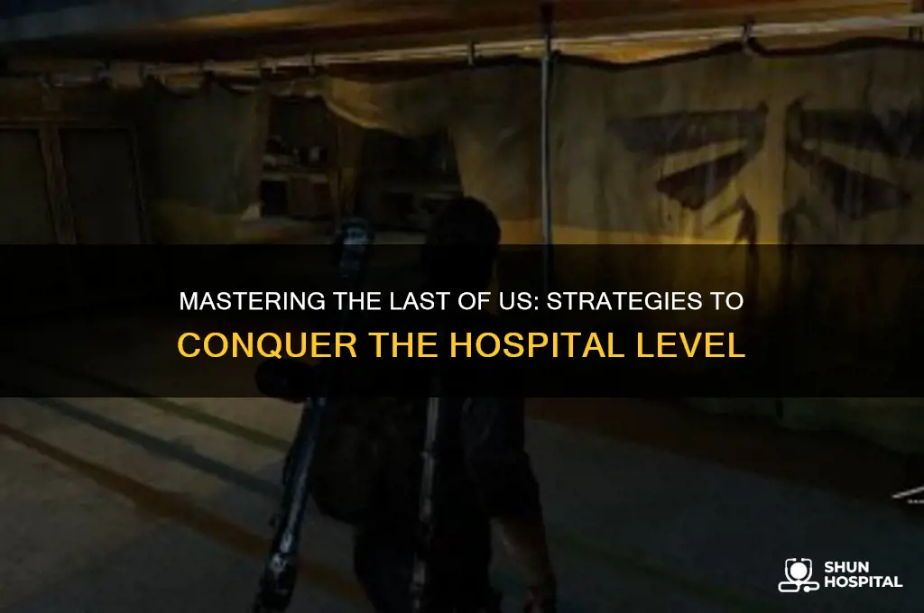 how to beat the hospital in the last of us