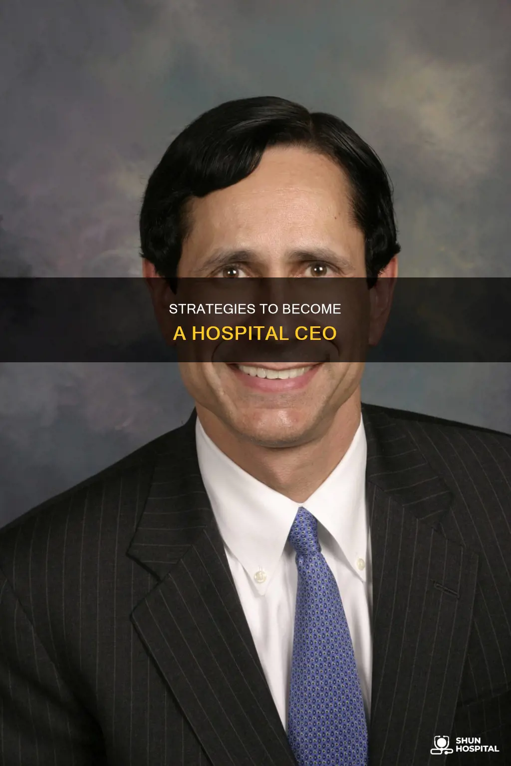 how to become a ceo of hospital