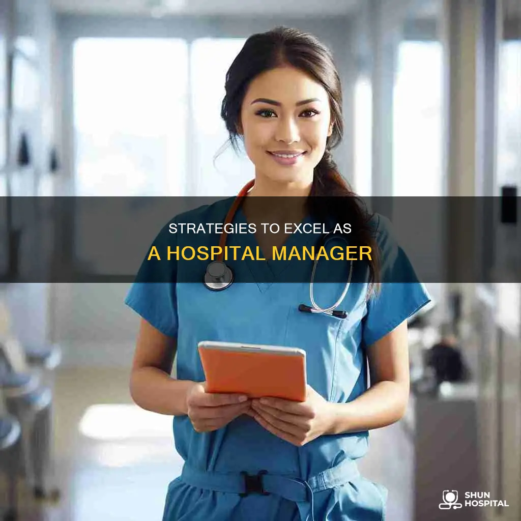 how to become a good hospital manager