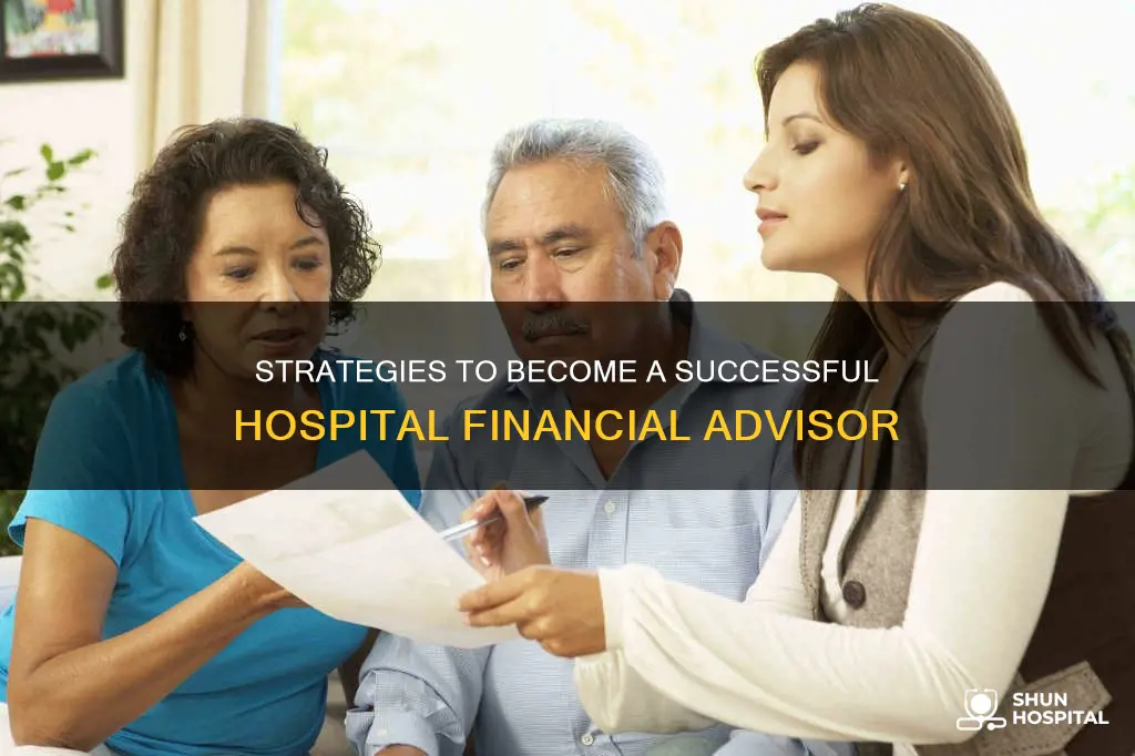 how to become a hospital financial advisor