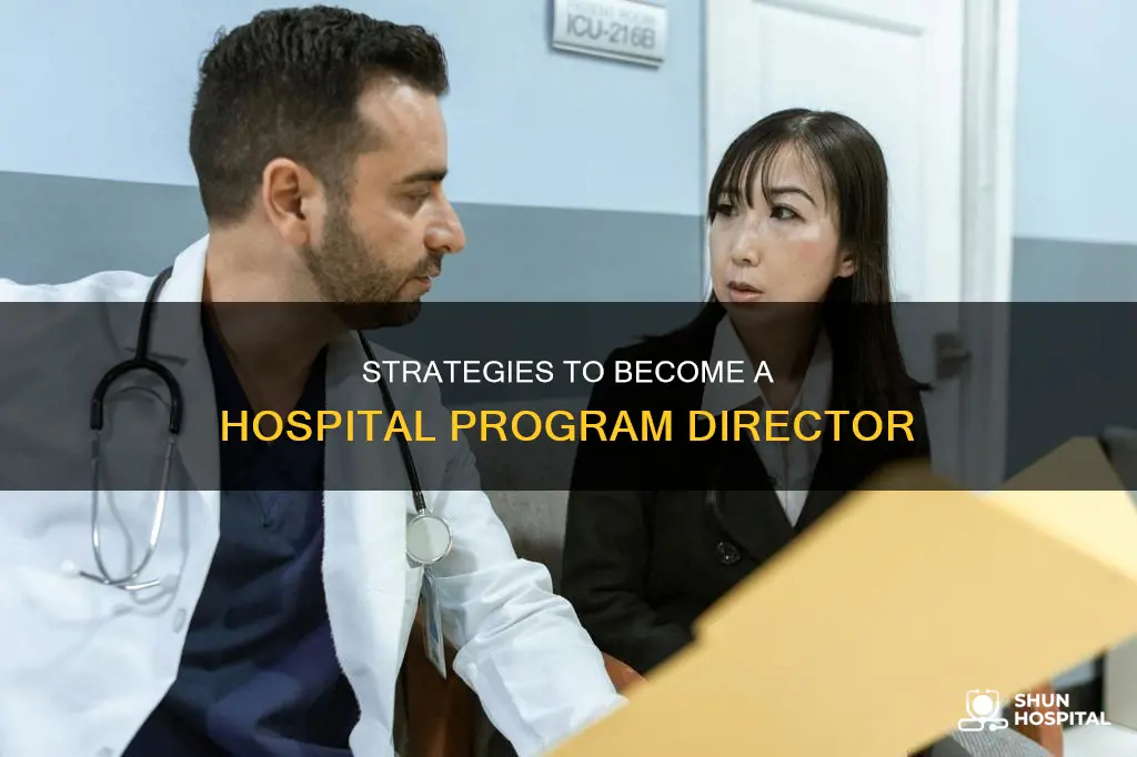 how to become a hospital program director