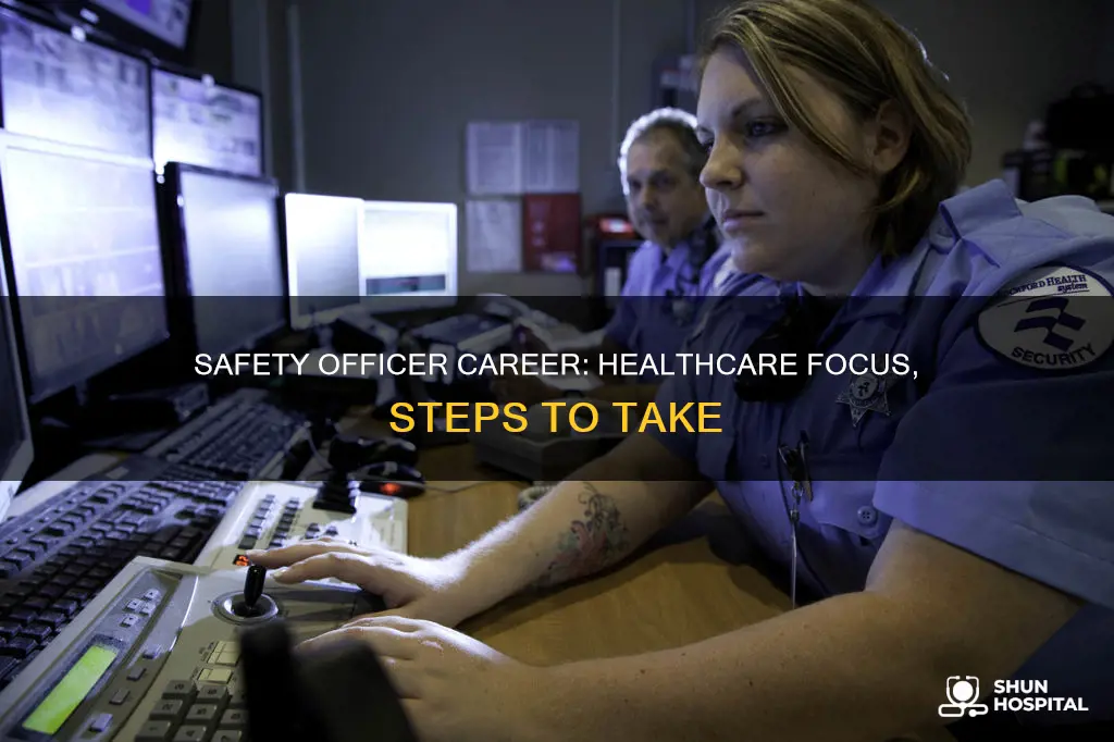 how to become a hospital safety officer