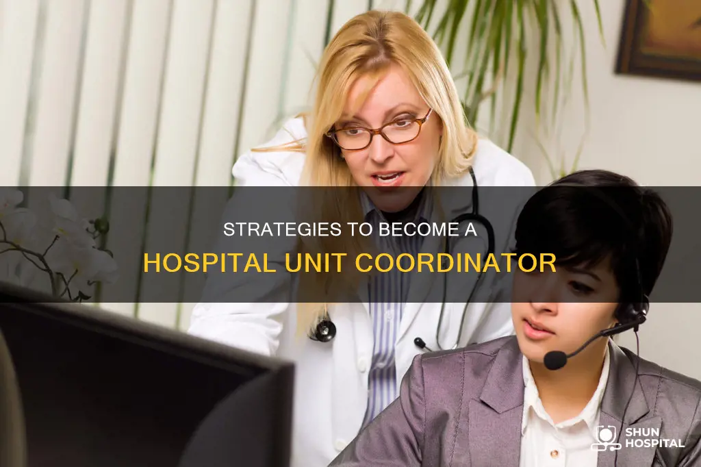 how to become a hospital unit coordinator