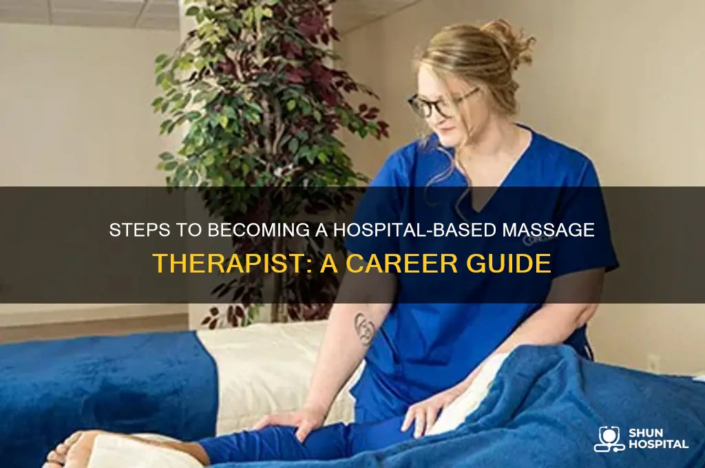 how to become a massage therapist in a hospital