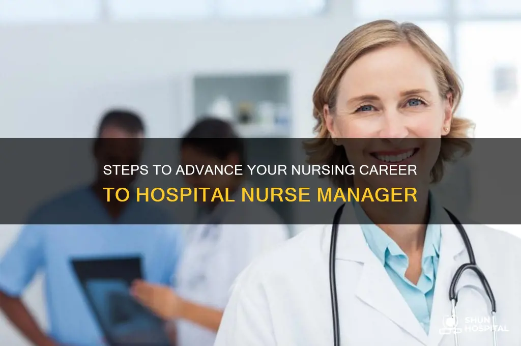how to become a nurse manager at a hospital