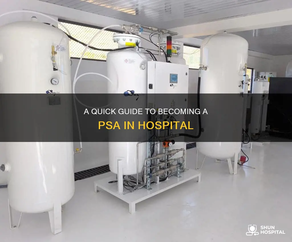 how to become a psa in hospital