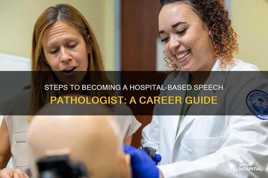 how to become a speech pathologist in a hospital