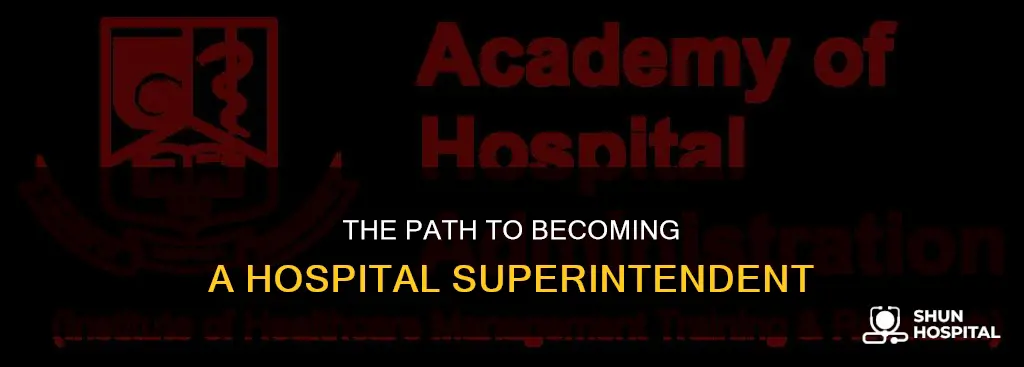 how to become a superintendent for hospital
