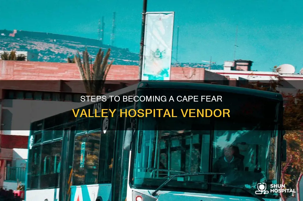 how to become a vendor for cape fear valley hospital