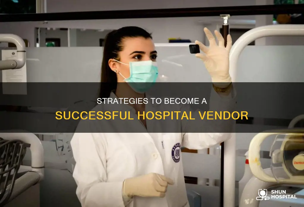 how to become a vendor for hospitals