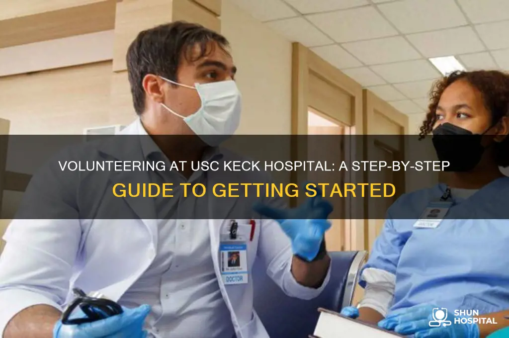 how to become a volunteer at usc keck hospital