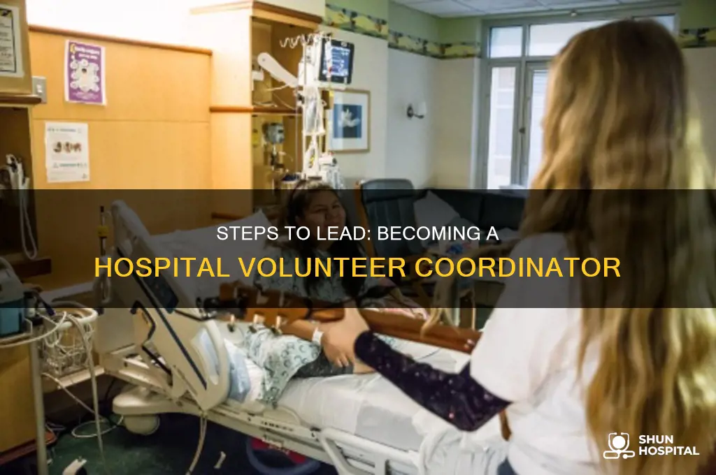 how to become a volunteer coordinator at a hospital