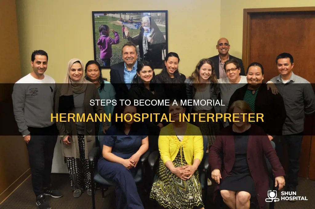 how to become an interpreter for memorial herman hospital