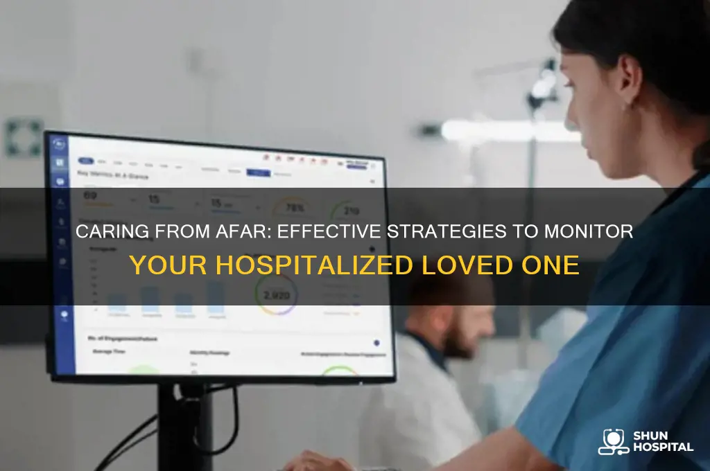 how to best monitor a loved one in the hospital