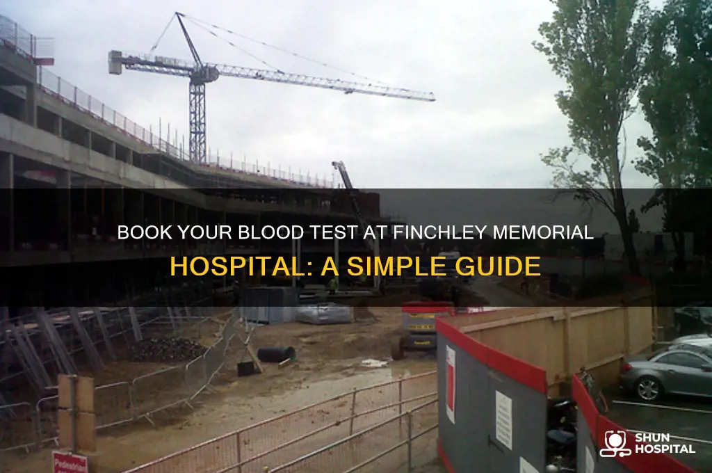 how to book a blood test at finchley memorial hospital