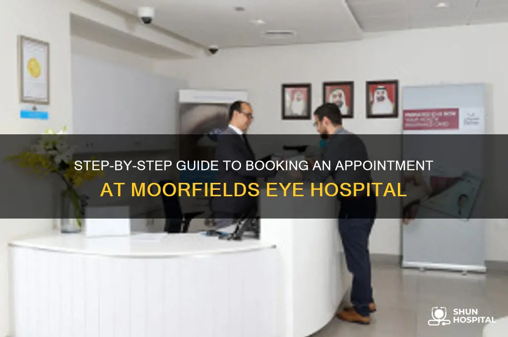 how to book an appointment at moorfields eye hospital