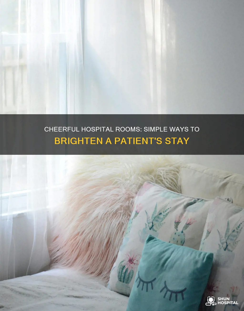 how to brighten up a hospital room